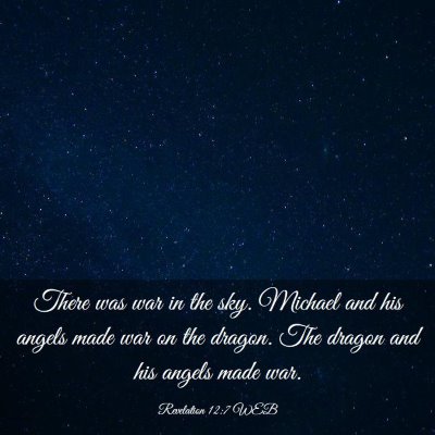 Picture 03 - Revelation 12:7 WEB - There was war in the sky. Michael and his angels - Bible Verse Picture