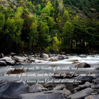 Picture 03 - Revelation 20:9 WEB - They went up over the breadth of the earth, and - Bible Verse Picture