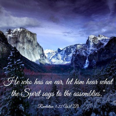 Picture 03 - Revelation 3:22 WEB - He who has an ear, let him hear what the Spirit - Bible Verse Picture