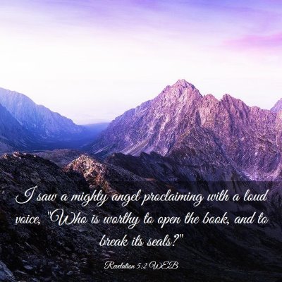 Picture 03 - Revelation 5:2 WEB - I saw a mighty angel proclaiming with a loud - Bible Verse Picture