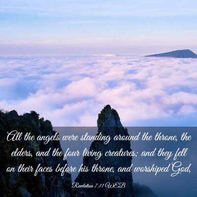 Picture 03 - Revelation 7:11 WEB - All the angels were standing around the throne, - Bible Verse Picture