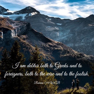 Picture 03 - Romans 1:14 WEB - I am debtor both to Greeks and to foreigners, - Bible Verse Picture