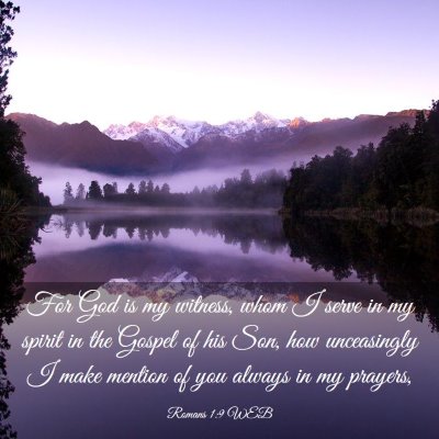 Picture 03 - Romans 1:9 WEB - For God is my witness, whom I serve in my spirit - Bible Verse Picture