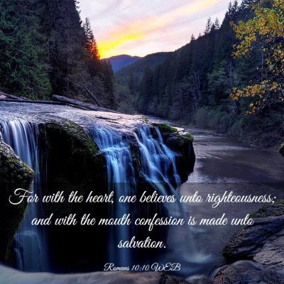 Picture 03 - Romans 10:10 WEB - For with the heart, one believes unto - Bible Verse Picture