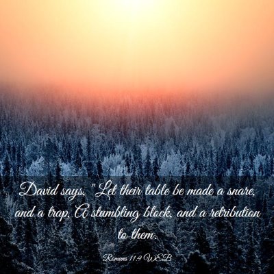 Picture 03 - Romans 11:9 WEB - David says, 