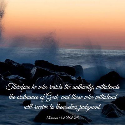 Picture 03 - Romans 13:2 WEB - Therefore he who resists the authority, - Bible Verse Picture