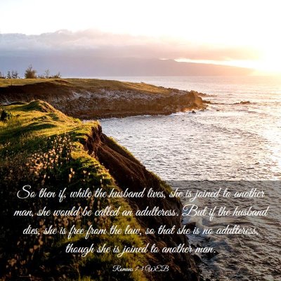 Picture 03 - Romans 7:3 WEB - So then if, while the husband lives, she is - Bible Verse Picture