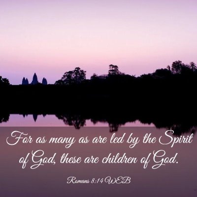 Picture 03 - Romans 8:14 WEB - For as many as are led by the Spirit of God, - Bible Verse Picture