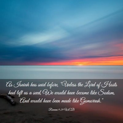 Picture 03 - Romans 9:29 WEB - As Isaiah has said before, 
