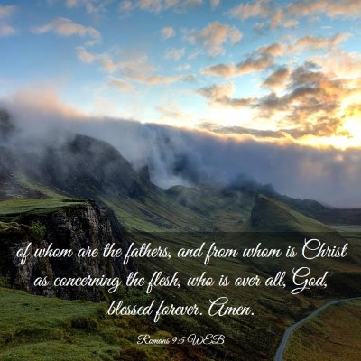 Picture 03 - Romans 9:5 WEB - of whom are the fathers, and from whom is Christ - Bible Verse Picture