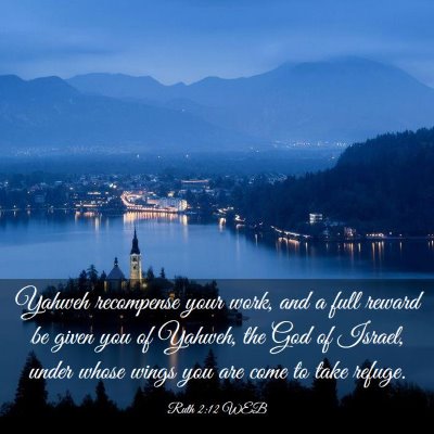 Picture 03 - Ruth 2:12 WEB - Yahweh recompense your work, and a full reward be - Bible Verse Picture