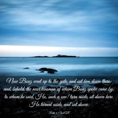 Picture 03 - Ruth 4:1 WEB - Now Boaz went up to the gate, and sat him down - Bible Verse Picture