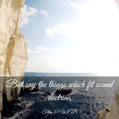 Picture 03 - Titus 2:1 WEB - But say the things which fit sound - Bible Verse Picture