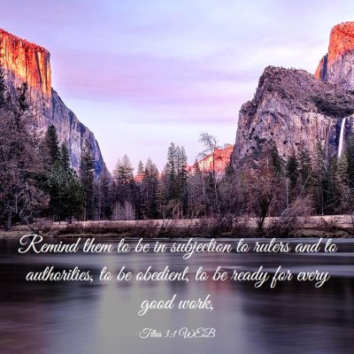 Picture 03 - Titus 3:1 WEB - Remind them to be in subjection to rulers and to - Bible Verse Picture
