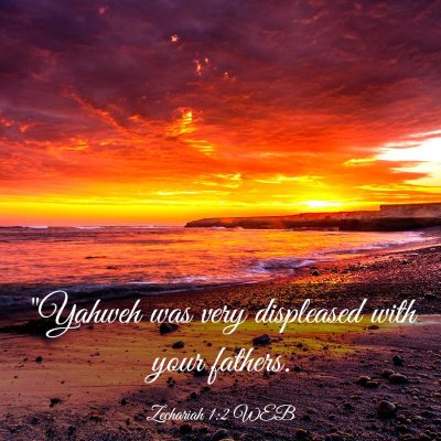 Picture 03 - Zechariah 1:2 WEB - 