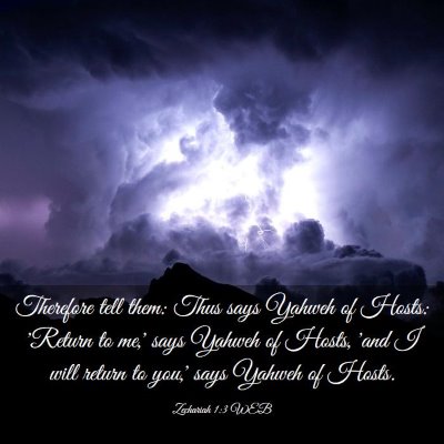 Picture 03 - Zechariah 1:3 WEB - Therefore tell them: Thus says Yahweh of Hosts: - Bible Verse Picture