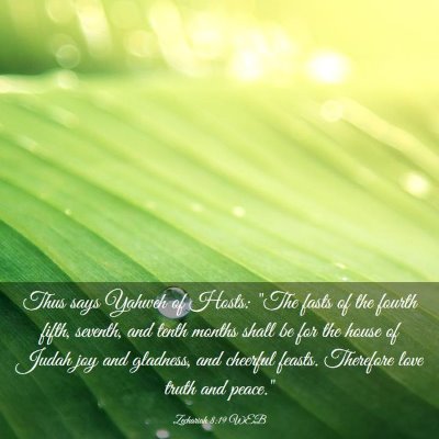 Picture 03 - Zechariah 8:19 WEB - Thus says Yahweh of Hosts: 