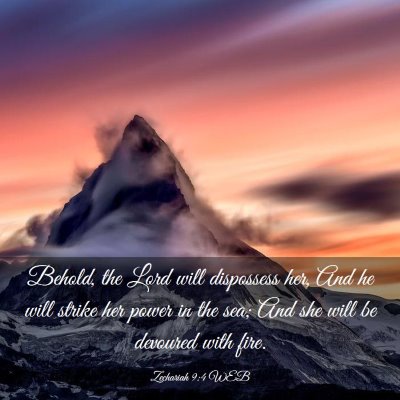 Picture 03 - Zechariah 9:4 WEB - Behold, the Lord will dispossess her, And he will - Bible Verse Picture