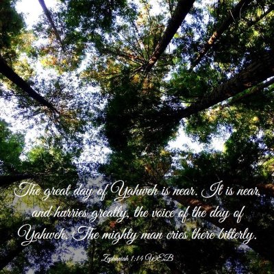 Picture 03 - Zephaniah 1:14 WEB - The great day of Yahweh is near. It is near, and - Bible Verse Picture