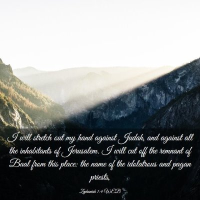 Picture 03 - Zephaniah 1:4 WEB - I will stretch out my hand against Judah, and - Bible Verse Picture
