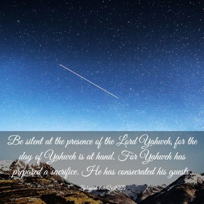 Picture 03 - Zephaniah 1:7 WEB - Be silent at the presence of the Lord Yahweh, for - Bible Verse Picture