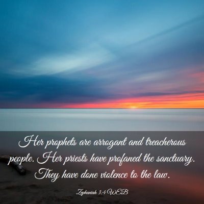 Picture 03 - Zephaniah 3:4 WEB - Her prophets are arrogant and treacherous people. - Bible Verse Picture