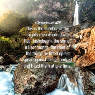 Picture 04 - 1 Chronicles 11:11 WEB - This is the number of the mighty men whom David - Bible Verse Picture