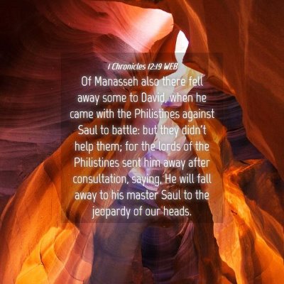 Picture 04 - 1 Chronicles 12:19 WEB - Of Manasseh also there fell away some to David, - Bible Verse Picture