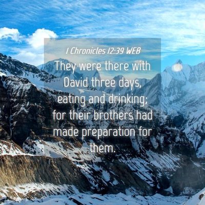 Picture 04 - 1 Chronicles 12:39 WEB - They were there with David three days, eating and - Bible Verse Picture
