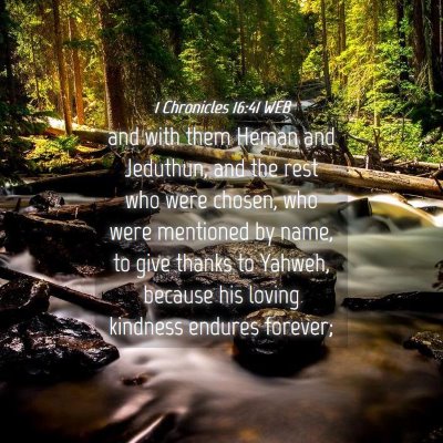 Picture 04 - 1 Chronicles 16:41 WEB - and with them Heman and Jeduthun, and the rest - Bible Verse Picture