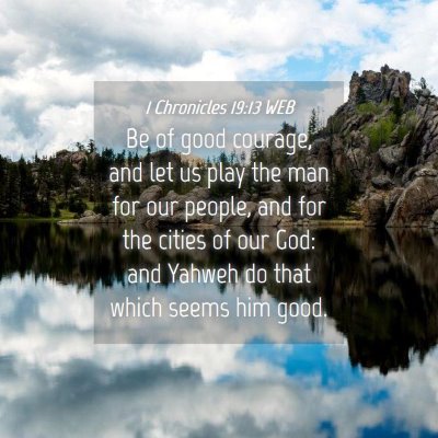 Picture 04 - 1 Chronicles 19:13 WEB - Be of good courage, and let us play the man for - Bible Verse Picture