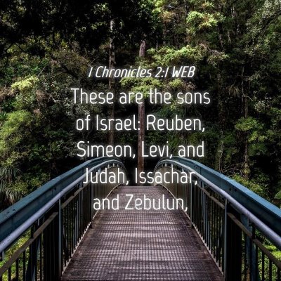 Picture 04 - 1 Chronicles 2:1 WEB - These are the sons of Israel: Reuben, Simeon, - Bible Verse Picture