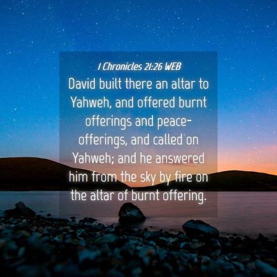 Picture 04 - 1 Chronicles 21:26 WEB - David built there an altar to Yahweh, and offered - Bible Verse Picture