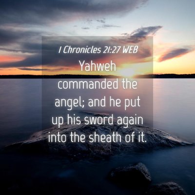 Picture 04 - 1 Chronicles 21:27 WEB - Yahweh commanded the angel; and he put up his - Bible Verse Picture