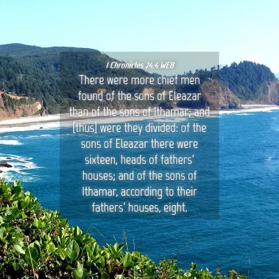 Picture 04 - 1 Chronicles 24:4 WEB - There were more chief men found of the sons of - Bible Verse Picture