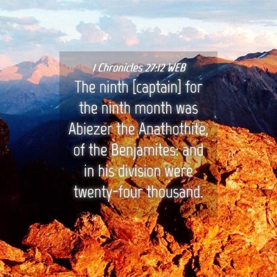Picture 04 - 1 Chronicles 27:12 WEB - The ninth [captain] for the ninth month was - Bible Verse Picture