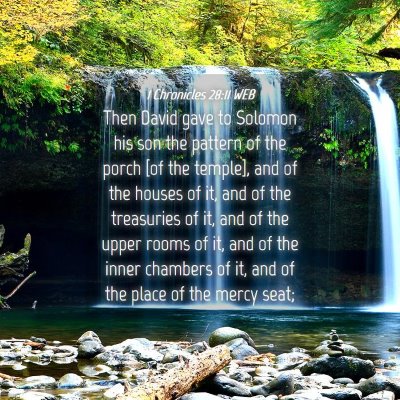 Picture 04 - 1 Chronicles 28:11 WEB - Then David gave to Solomon his son the pattern of - Bible Verse Picture