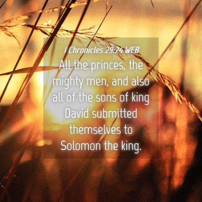 Picture 04 - 1 Chronicles 29:24 WEB - All the princes, the mighty men, and also all of - Bible Verse Picture