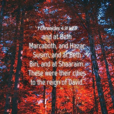 Picture 04 - 1 Chronicles 4:31 WEB - and at Beth Marcaboth, and Hazar Susim, and at - Bible Verse Picture