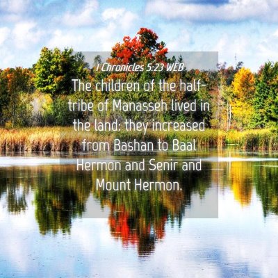 Picture 04 - 1 Chronicles 5:23 WEB - The children of the half-tribe of Manasseh lived - Bible Verse Picture