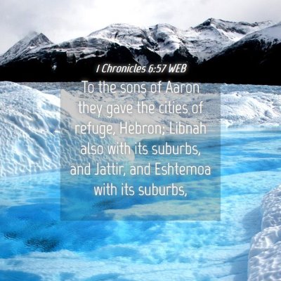 Picture 04 - 1 Chronicles 6:57 WEB - To the sons of Aaron they gave the cities of - Bible Verse Picture