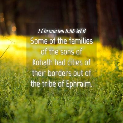 Picture 04 - 1 Chronicles 6:66 WEB - Some of the families of the sons of Kohath had - Bible Verse Picture