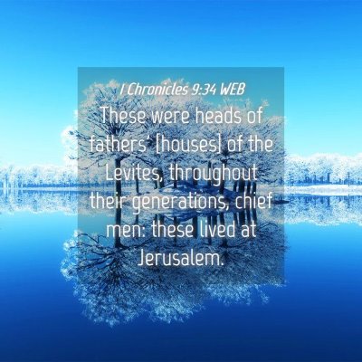 Picture 04 - 1 Chronicles 9:34 WEB - These were heads of fathers' [houses] of the - Bible Verse Picture
