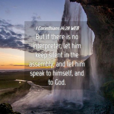 Picture 04 - 1 Corinthians 14:28 WEB - But if there is no interpreter, let him keep - Bible Verse Picture