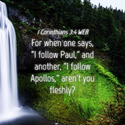 Picture 04 - 1 Corinthians 3:4 WEB - For when one says, 