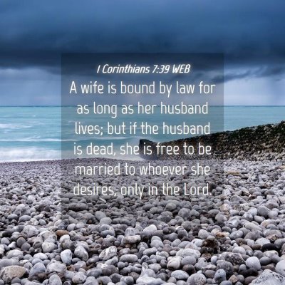 Picture 04 - 1 Corinthians 7:39 WEB - A wife is bound by law for as long as her husband - Bible Verse Picture