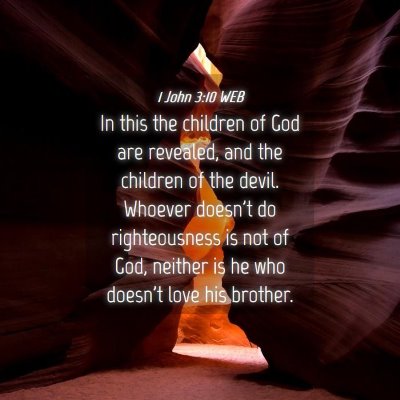 Picture 04 - 1 John 3:10 WEB - In this the children of God are revealed, and the - Bible Verse Picture