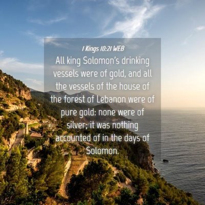 Picture 04 - 1 Kings 10:21 WEB - All king Solomon's drinking vessels were of gold, - Bible Verse Picture