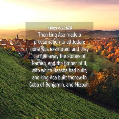 Picture 04 - 1 Kings 15:22 WEB - Then king Asa made a proclamation to all Judah; - Bible Verse Picture