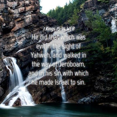 Picture 04 - 1 Kings 15:34 WEB - He did that which was evil in the sight of - Bible Verse Picture